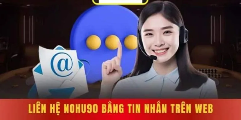 Liên Hệ 4 Thông tin kết nối tại sân chơi Nohu90 không thể bỏ qua